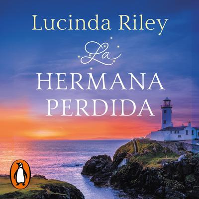 La hermana perdida (Las Siete Hermanas 7) by Lucinda Riley audiobook