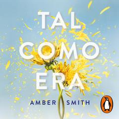 Tal como era (Tal como era 1) by Amber Smith audiobook