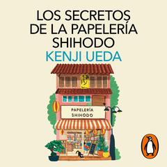 Los secretos de la Papelería Shihodo by Kenji Ueda audiobook