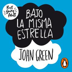 Bajo la misma estrella by John Green audiobook