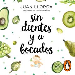 Sin dientes y a bocados by Melisa Gómez audiobook