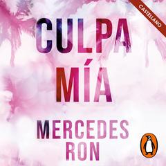 Culpa mía (Culpables 1) by Mercedes Ron audiobook