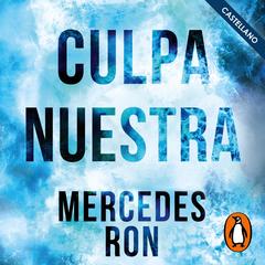 Culpa nuestra (Culpables 3) by Mercedes Ron audiobook