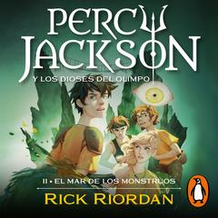 El mar de los monstruos (Percy Jackson y los dioses del Olimpo 2) by Rick Riordan audiobook