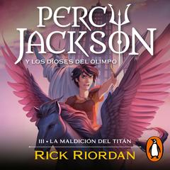 La maldición del Titán (Percy Jackson y los dioses del Olimpo 3) by Rick Riordan audiobook