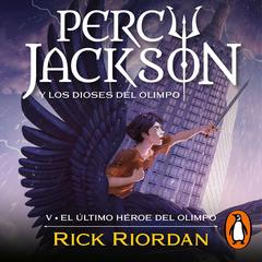 El último héroe del Olimpo (Percy Jackson y los dioses del Olimpo 5) by Rick Riordan audiobook