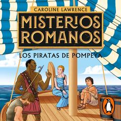 Los piratas de Pompeya (Misterios romanos 3) by Caroline Lawrence audiobook