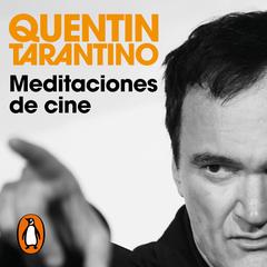 Meditaciones de cine by Quentin Tarantino audiobook