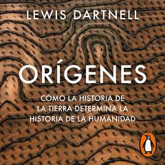 Orígenes by Lewis Dartnell audiobook