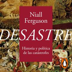 Desastre by Niall Ferguson audiobook