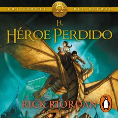 El héroe perdido (Los héroes del Olimpo 1) by Rick Riordan audiobook