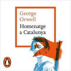 Homenatge a Catalunya by George Orwell audiobook