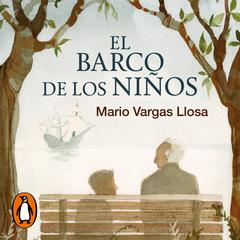 El barco de los niños by Mario Vargas Llosa audiobook