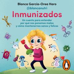 Inmunizados by Blanca García-Orea Haro audiobook