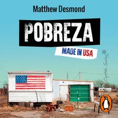 Pobreza, made in USA by Matthew Desmond audiobook