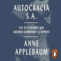 Autocracia S.A. by Anne Applebaum audiobook