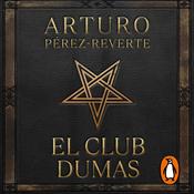 El club Dumas by  Arturo Pérez-Reverte audiobook