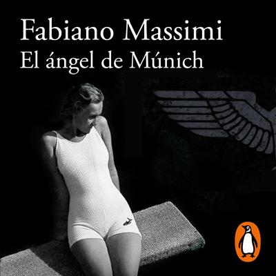 El ángel de Múnich by Fabiano Massimi audiobook