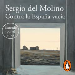 Contra la España vacía by Sergio del Molino audiobook