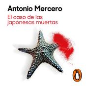 El caso de las japonesas muertas by  Antonio Mercero audiobook