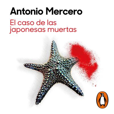 El caso de las japonesas muertas by Antonio Mercero audiobook