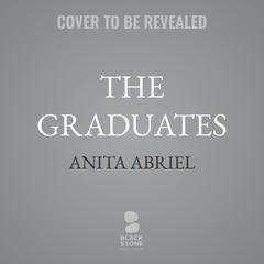 The Graduates by Anita Abriel audiobook