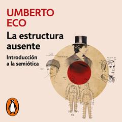 La estructura ausente by Umberto Eco audiobook
