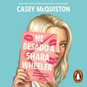 He besado a Shara Wheeler by  Casey McQuiston audiobook