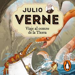 Julio Verne - Viaje al centro de la Tierra (edición actualizada, ilustrada y adaptada) by Julio Verne audiobook