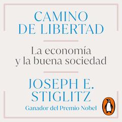 Camino de libertad by Joseph E. Stiglitz audiobook