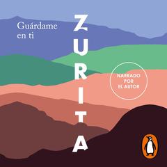 Guárdame en ti by Raúl Zurita audiobook
