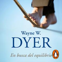 En busca del equilibrio by Wayne W. Dyer audiobook