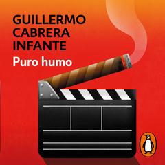 Puro humo by Guillermo Cabrera Infante audiobook