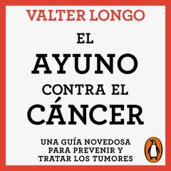 El ayuno contra el cáncer by Valter Longo audiobook