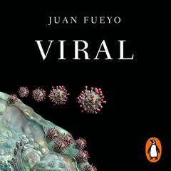 Viral by Juan Fueyo audiobook