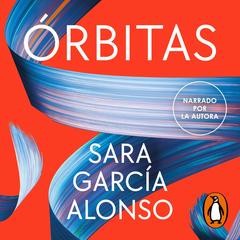 Órbitas by Sara García Alonso audiobook