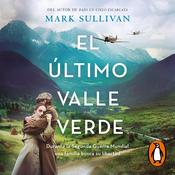 El último valle verde by  Mark Sullivan audiobook