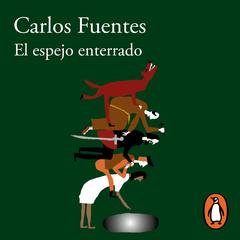 El espejo enterrado by Carlos Fuentes audiobook