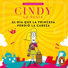 El día que la princesa perdió la cabeza by Ricardo Cucamonga audiobook