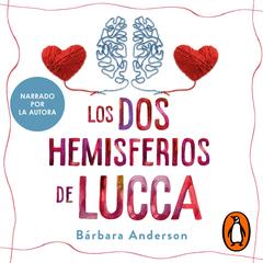 Los dos hemisferios de Lucca by Bárbara Anderson audiobook