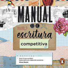 Manual de escritura competitiva by Elena Bazán audiobook