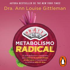 Metabolismo radical by Ann Louise Gittleman audiobook