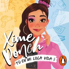 Tú en mi loca vida by Xime Ponch audiobook