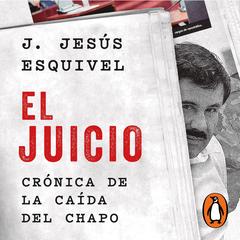 El juicio by J. Jesús Esquivel audiobook