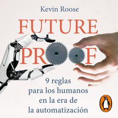 Futureproof by Kevin Roose audiobook