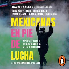 Mexicanas en pie de lucha by Alma Delia Murillo audiobook