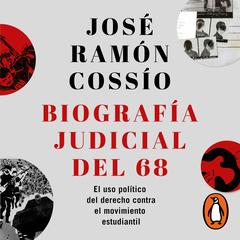 Biografía judicial del 68 by José Ramón Cossío audiobook