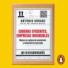 Cadenas eficientes, empresas invencibles by Antonio Arranz audiobook