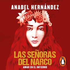 Las señoras del narco by Anabel Hernandez audiobook