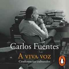 A viva voz by Carlos Fuentes audiobook